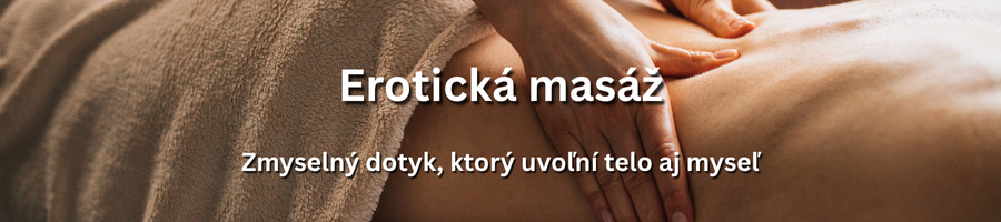Diskrétna erotická masáž pre dospelých na Slovensku
